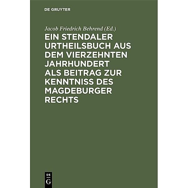 Ein Stendaler Urtheilsbuch aus dem vierzehnten Jahrhundert als Beitrag zur Kenntniss des Magdeburger Rechts