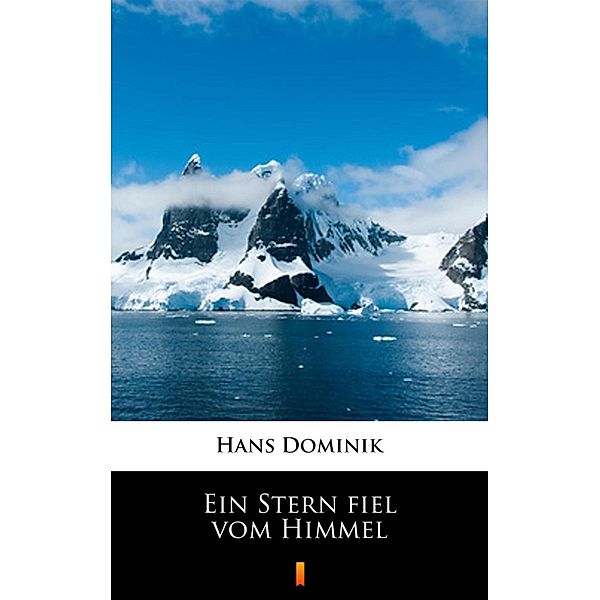 Ein Stern fiel vom Himmel, Hans Dominik