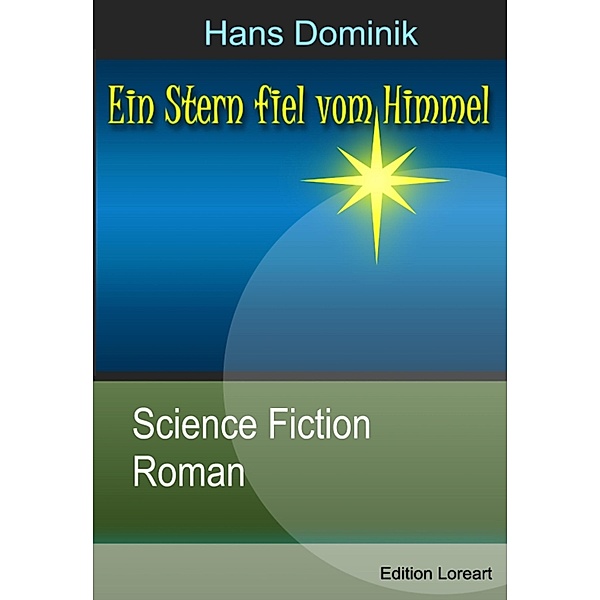 Ein Stern fiel vom Himmel, Hans Dominik