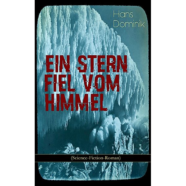 Ein Stern fiel vom Himmel (Science-Fiction-Roman), Hans Dominik