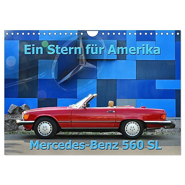Ein Stern für Amerika - Mercedes Benz 560 SL (Wandkalender 2024 DIN A4 quer), CALVENDO Monatskalender, Ingo Laue