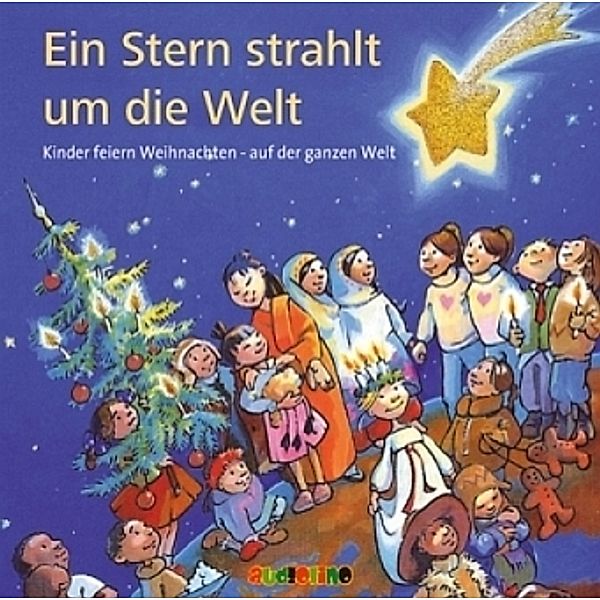 Ein Stern strahlt um die Welt, Audio-CD, Antonia Michaelis, Angelika Theis