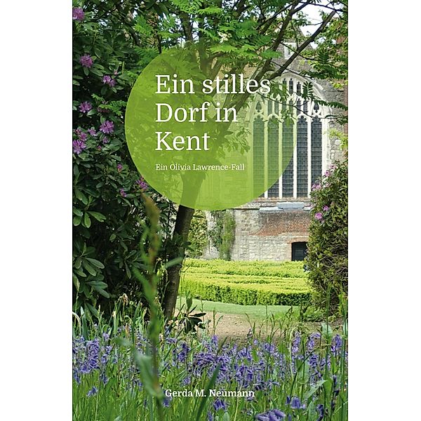 Ein stilles Dorf in Kent, Gerda M. Neumann