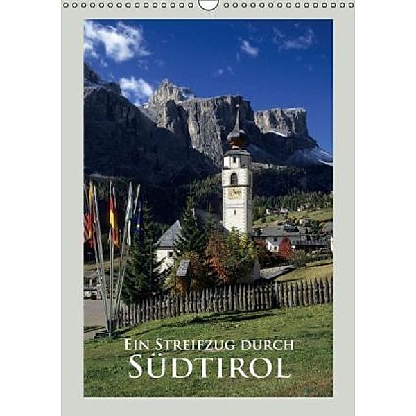 Ein Streifzug durch - Südtirol (Wandkalender 2015 DIN A3 hoch), Rick Janka