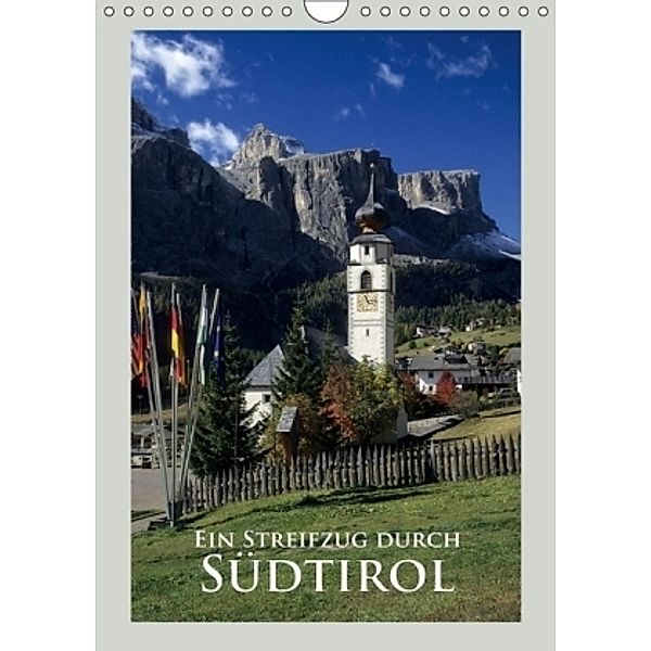 Ein Streifzug durch - Südtirol (Wandkalender 2017 DIN A4 hoch), Rick Janka