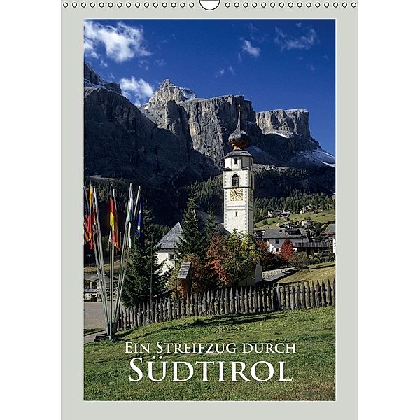 Ein Streifzug durch - Südtirol (Wandkalender 2018 DIN A3 hoch), Rick Janka