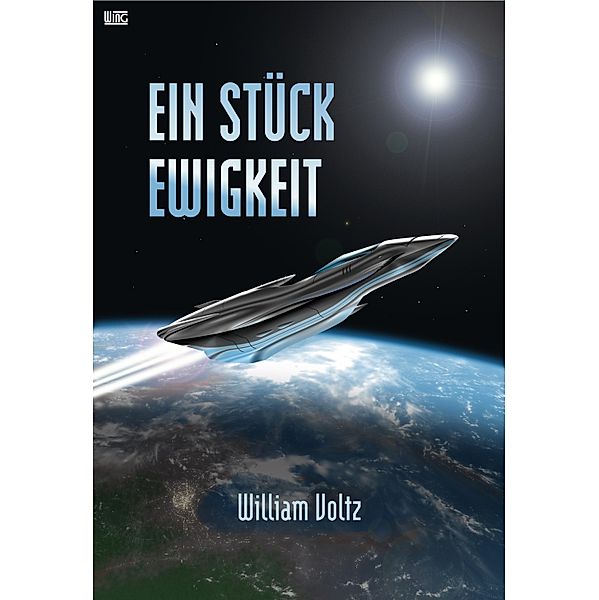 Ein Stück Ewigkeit / Edition William Voltz, William Voltz