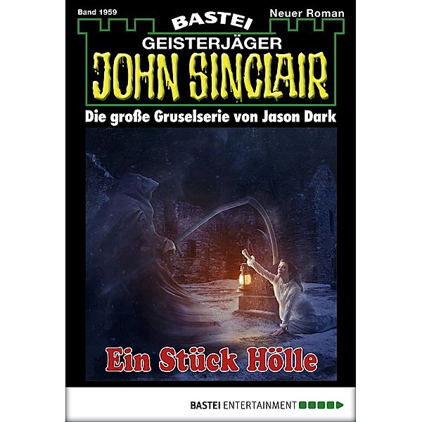 Ein Stück Hölle / John Sinclair Bd.1959, Jason Dark