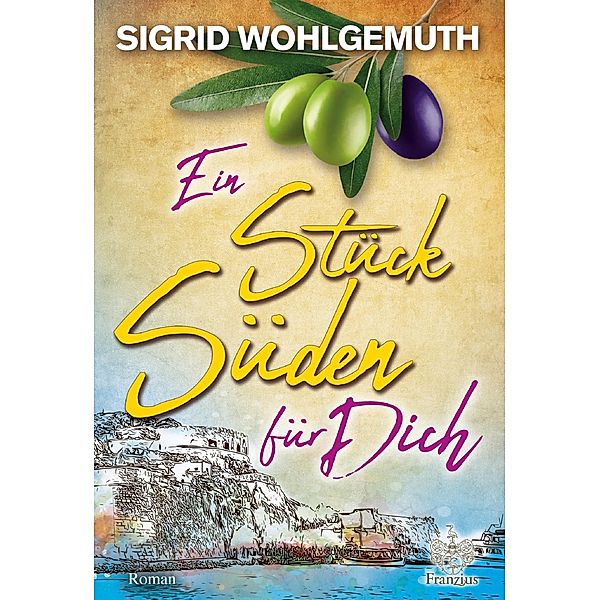 Ein Stück Süden für Dich, Sigrid Wohlgemuth
