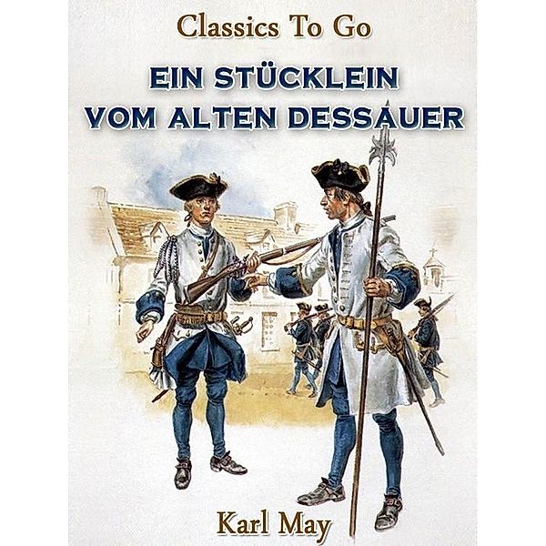 Ein Stücklein vom alten Dessauer, Karl May