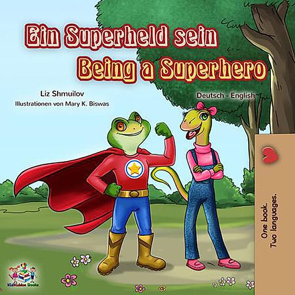 Ein Superheld sein Being a Superhero (German English Bilingual Collection) / German English Bilingual Collection, Liz Shmuilov, Kidkiddos Books