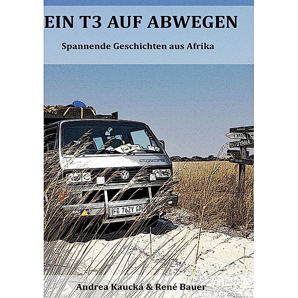 Ein T3 auf Abwegen, René Bauer, Andrea Kaucká