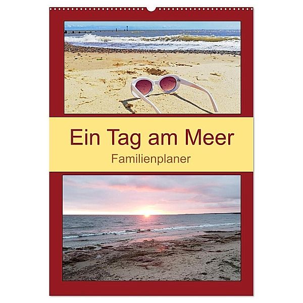 Ein Tag am Meer - Familienplaner (Wandkalender 2024 DIN A2 hoch), CALVENDO Monatskalender, Babett Paul - Babett's Bildergalerie