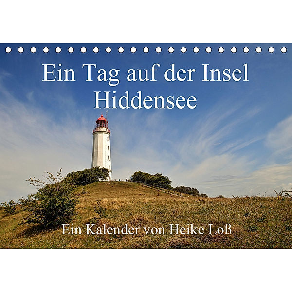 Ein Tag auf der Insel Hiddensee (Tischkalender 2019 DIN A5 quer), Heike Loß