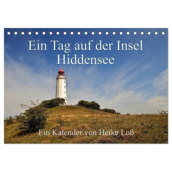 Ein Tag auf der Insel Hiddensee (Tischkalender 2024 DIN A5 quer), CALVENDO Monatskalender, Heike Loss