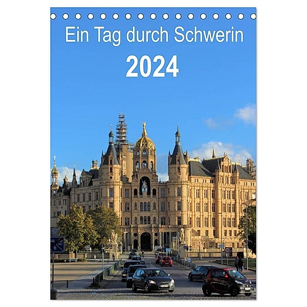 Ein Tag durch Schwerin (Tischkalender 2024 DIN A5 hoch), CALVENDO Monatskalender, TakeTheShot