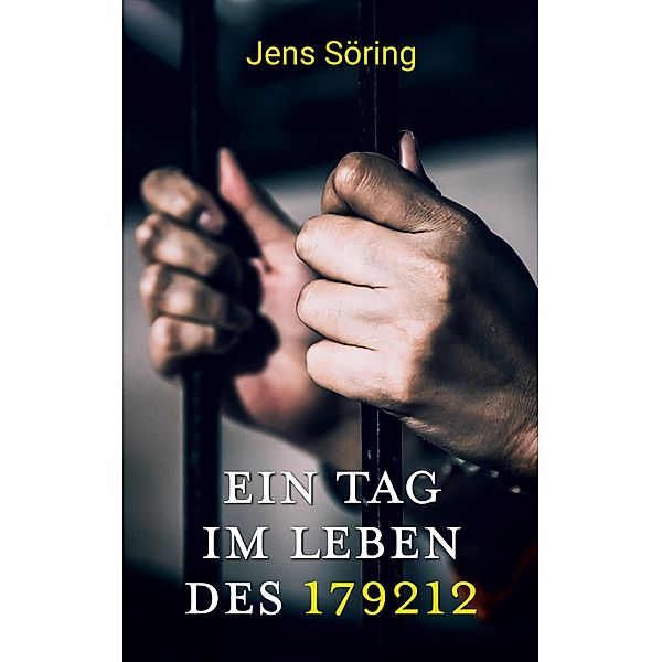 Ein Tag im Leben des 179212, Jens Söring