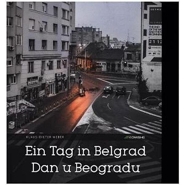 Ein Tag in Belgrad / Dan u Beogradu, Klaus-Dieter Weber