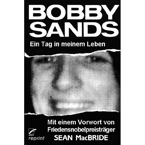 Ein Tag in meinem Leben / unrast reprint Bd.3, Bobby Sands