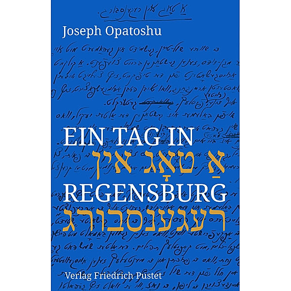 Ein Tag in Regensburg, Joseph Opatoshu