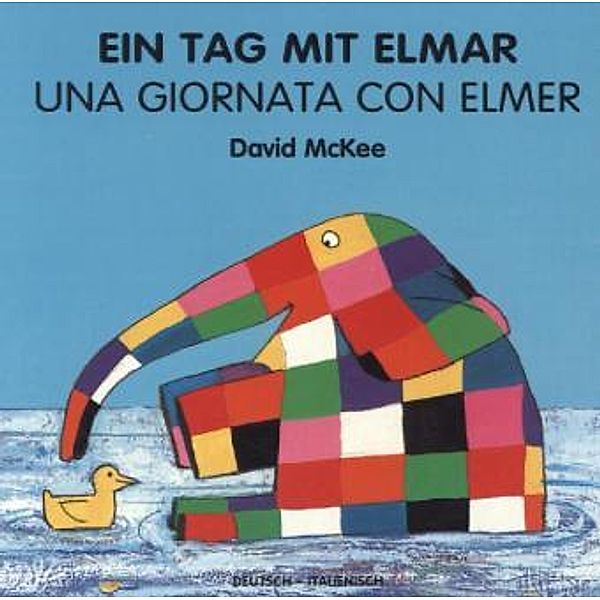 Ein Tag mit Elmar, deutsch-italienisch. Una Giornata Con Elmer, David McKee