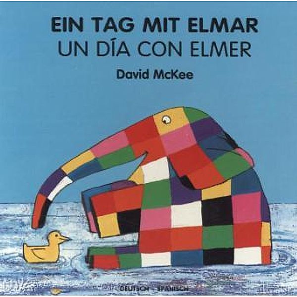 Ein Tag mit Elmar, deutsch-spanisch. Un Dia Con Elmer, David McKee