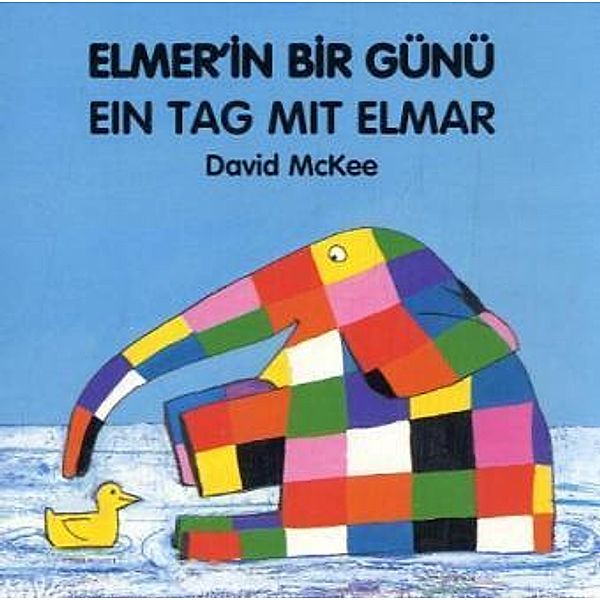 Ein Tag mit Elmar, deutsch-türkisch. Elmer'in Bir Günü, David McKee