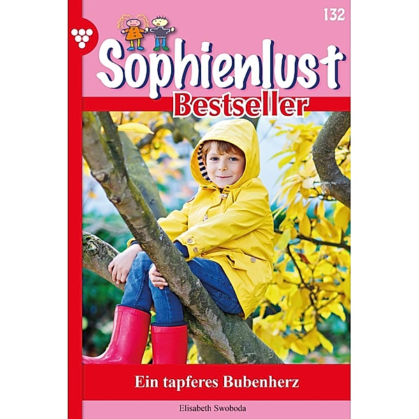 Ein tapferes Bubenherz / Sophienlust Bestseller Bd.132, Elisabeth Swoboda