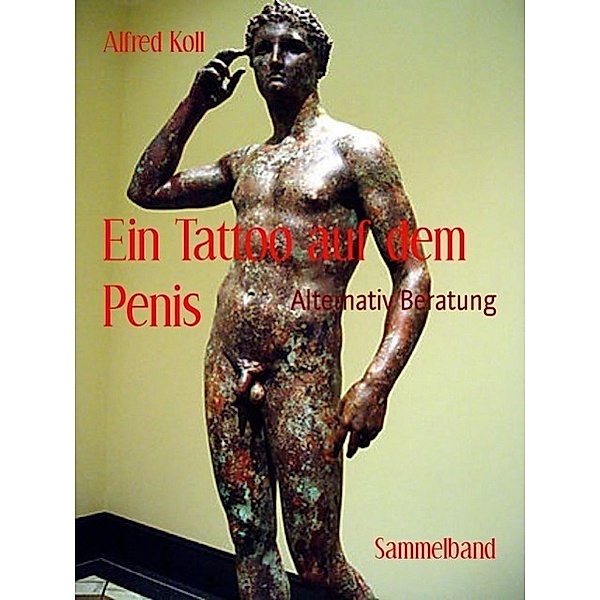 Ein Tattoo auf dem Penis, Alfred Koll, Autoren der Gruppe VAseB