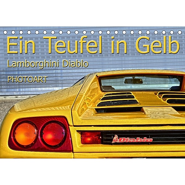 Ein Teufel in Gelb Lamborghini Diablo PHOTOART (Tischkalender 2022 DIN A5 quer), Ingo Laue