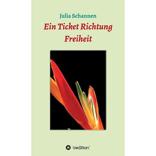 Ein Ticket Richtung Freiheit, Julia Schannen