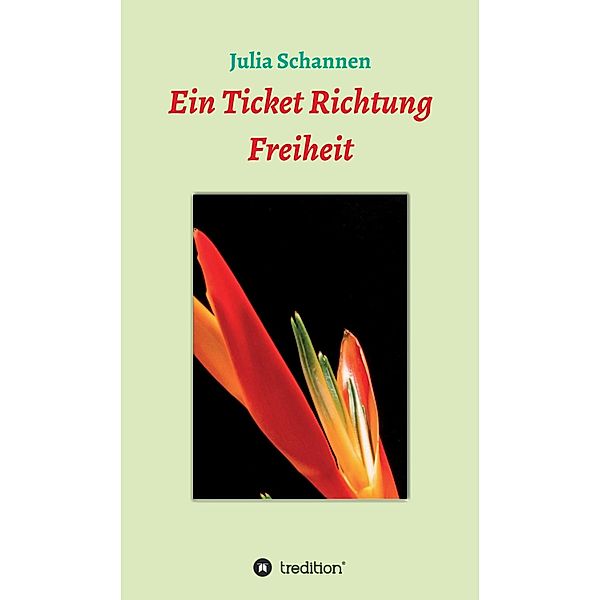 Ein Ticket Richtung Freiheit, Julia Schannen