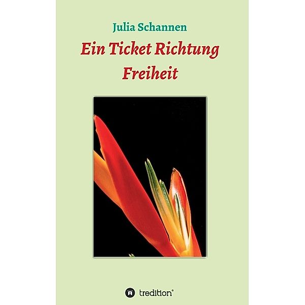 Ein Ticket Richtung Freiheit, Julia Schannen