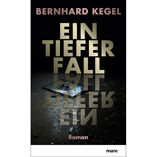 Ein tiefer Fall, Bernhard Kegel