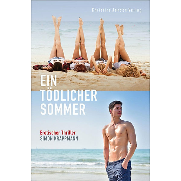 Ein tödlicher Sommer: Erotischer Thriller, Simon Krappmann