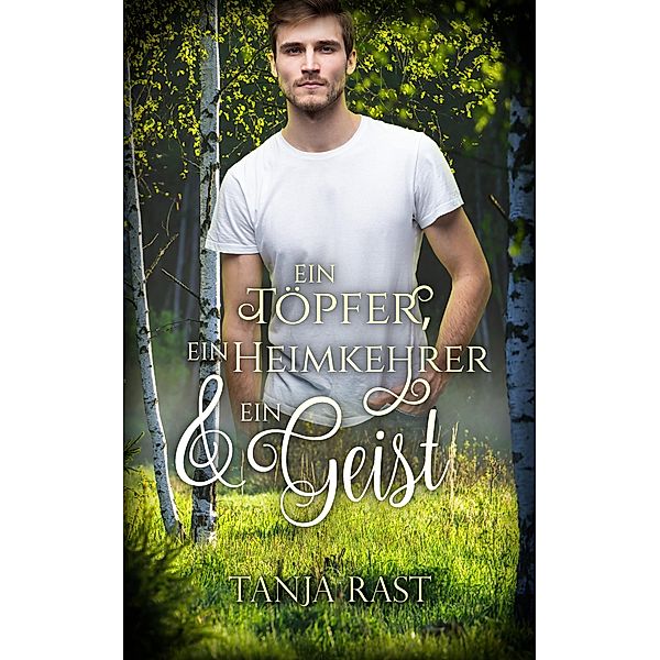 Ein Töpfer, ein Heimkehrer & ein Geist / Klaxdonnersbüll Bd.4, Tanja Rast