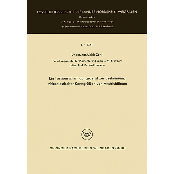 Ein Torsionsschwingungsgerät zur Bestimmung viskoelastischer Kenngrößen von Anstrichfilmen, Ulrich Zorll