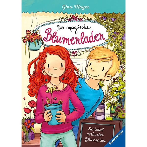 Ein total verhexter Glücksplan / Der magische Blumenladen Bd.2, Gina Mayer