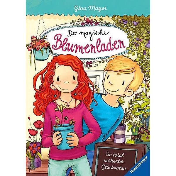 Ein total verhexter Glücksplan / Der magische Blumenladen Bd.2, Gina Mayer