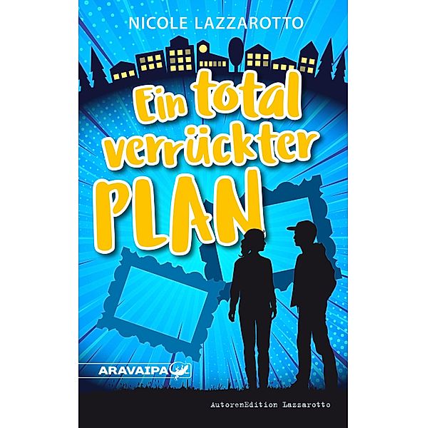 Ein total verrückter Plan, Nicole Lazzarotto