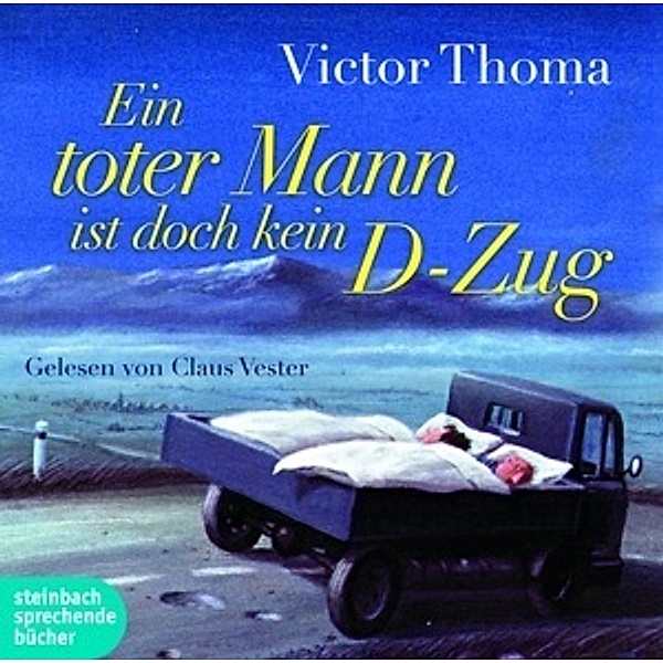 Ein toter Mann ist doch kein D-Zug, Audio-CD,, Victor Thoma