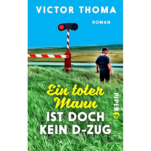 Ein toter Mann ist doch kein D-Zug / Ellermann ermittelt Bd.1, Victor Thoma