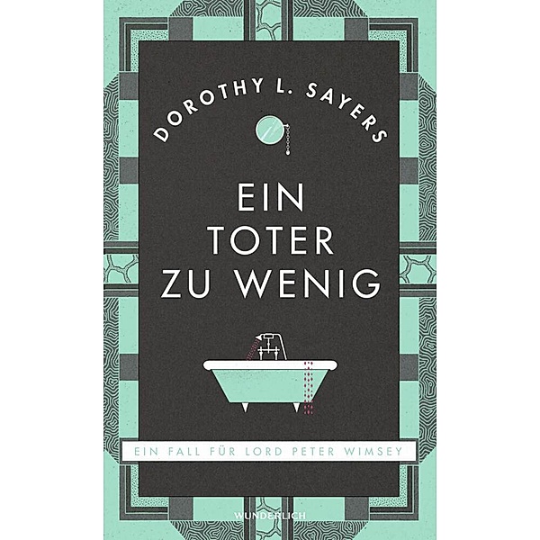 Ein Toter zu wenig / Lord Peter Wimsey Bd.1, Dorothy L. Sayers