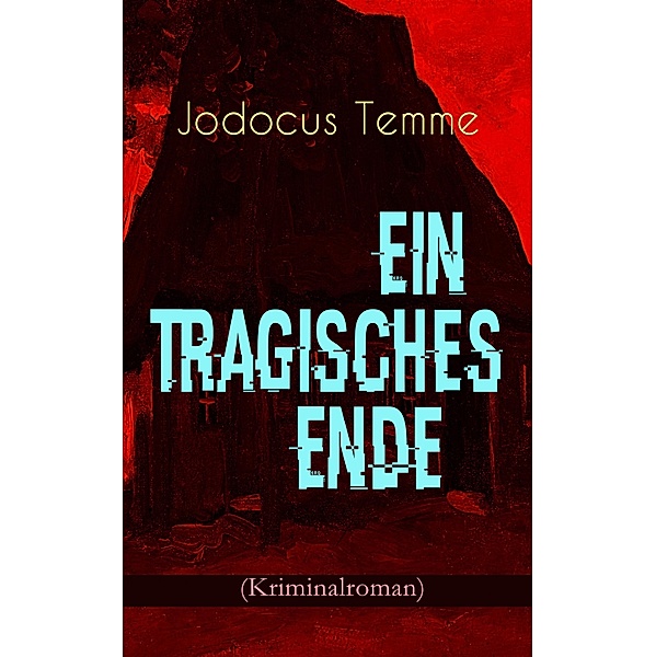 Ein tragisches Ende (Kriminalroman), Jodocus Temme