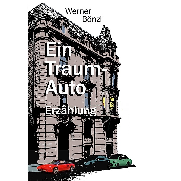 Ein Traum-Auto, Werner Bönzli