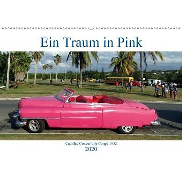 Ein Traum in Pink - Cadillac Convertible Coupé 1952 (Wandkalender 2020 DIN A2 quer), Henning von Löwis of Menar