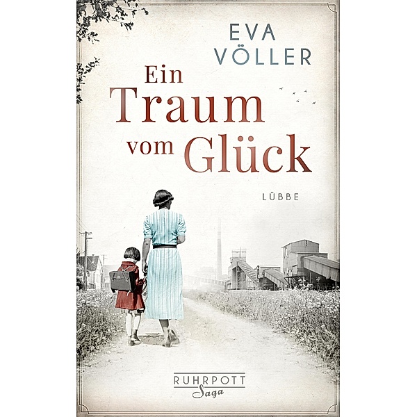 Ein Traum vom Glück / Ruhrpott Saga Bd.1, Eva Völler