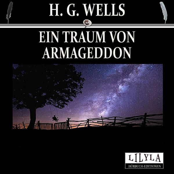 Ein Traum von Armageddon, H. G. Wells