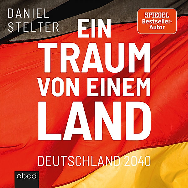 Ein Traum von einem Land, Daniel Stelter