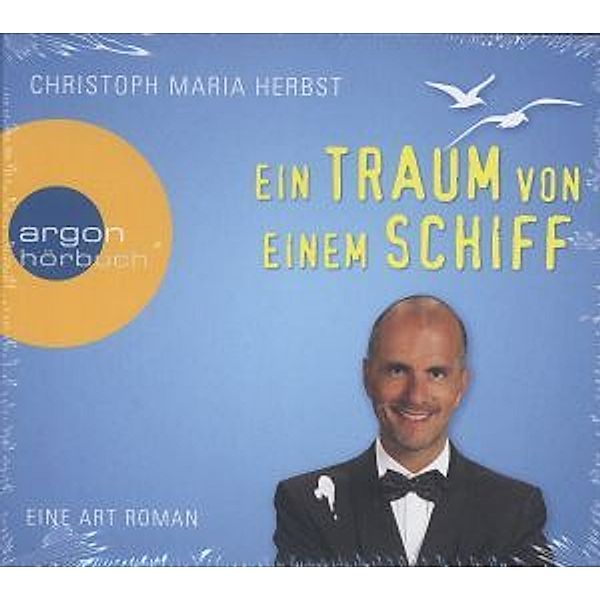 Ein Traum von einem Schiff, 3 Audio-CDs, Christoph Maria Herbst